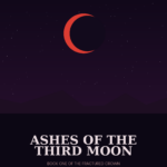 Ashes of the Third Moon