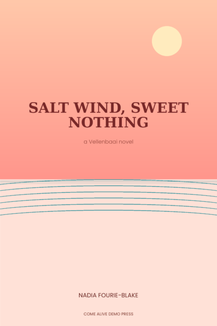 Salt Wind, Sweet Nothing