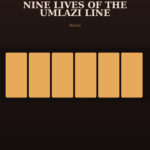 Nine Lives of the Umlazi Line